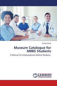 bokomslag Museum Catalogue for MBBS Students
