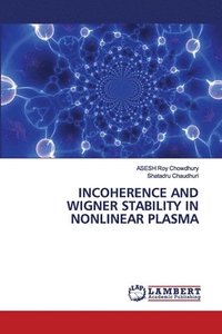 bokomslag Incoherence and Wigner Stability in Nonlinear Plasma