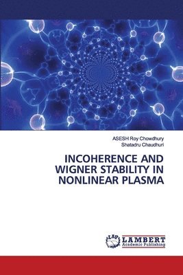 Incoherence and Wigner Stability in Nonlinear Plasma 1
