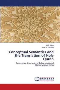bokomslag Conceptual Semantics and the Translation of Holy Quran