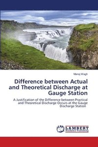 bokomslag Difference between Actual and Theoretical Discharge at Gauge Station