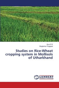 bokomslag Studies on Rice-Wheat cropping system in Mollisols of Utharkhand