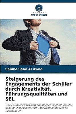 bokomslag Steigerung des Engagements der Schüler durch Kreativität, Führungsqualitäten und SEL