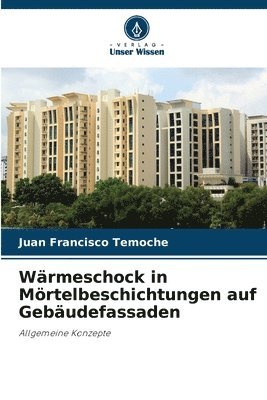 bokomslag Wärmeschock in Mörtelbeschichtungen auf Gebäudefassaden