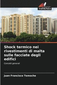 bokomslag Shock termico nei rivestimenti di malta sulle facciate degli edifici