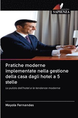Pratiche moderne implementate nella gestione della casa dagli hotel a 5 stelle 1