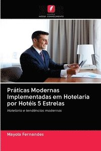 bokomslag Prticas Modernas Implementadas em Hotelaria por Hotis 5 Estrelas