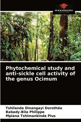 Phytochemical study and anti-sickle cell activity of the genus Ocimum 1