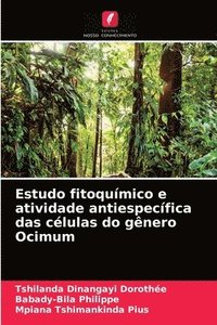 bokomslag Estudo fitoqumico e atividade antiespecfica das clulas do gnero Ocimum