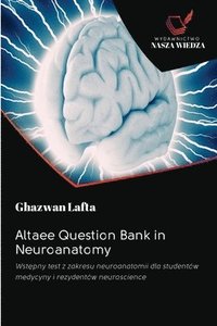 bokomslag Altaee Question Bank in Neuroanatomy