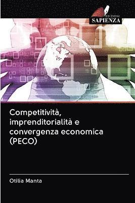 Competitivit, imprenditorialit e convergenza economica (PECO) 1