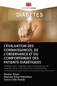 bokomslag L'valuation Des Connaissances, de l'Observance Et Du Comportement Des Patients Diabtiques