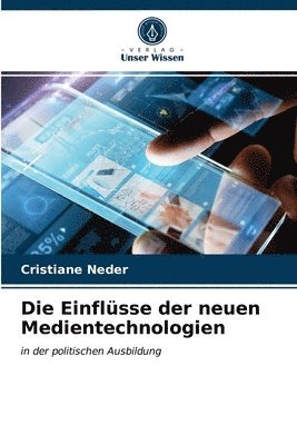 bokomslag Die Einflsse der neuen Medientechnologien