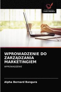 bokomslag Wprowadzenie Do Zarz&#260;dzania Marketingiem