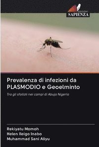 bokomslag Prevalenza di infezioni da PLASMODIO e Geoelminto