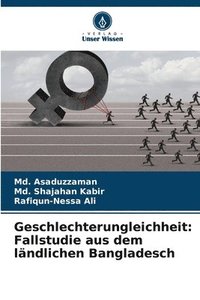 bokomslag Geschlechterungleichheit: Fallstudie aus dem ländlichen Bangladesch