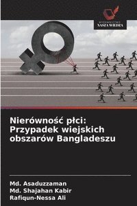 bokomslag Nierówno&#347;c plci: Przypadek wiejskich obszarów Bangladeszu