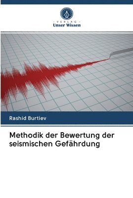 Methodik der Bewertung der seismischen Gefahrdung 1