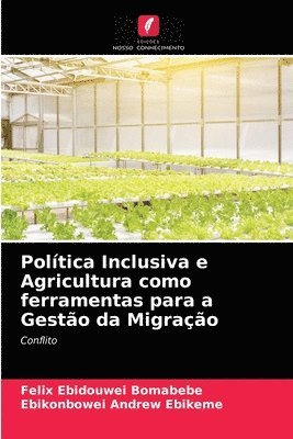 Poltica Inclusiva e Agricultura como ferramentas para a Gesto da Migrao 1