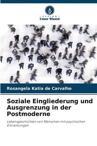 bokomslag Soziale Eingliederung und Ausgrenzung in der Postmoderne