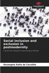 bokomslag Social inclusion and exclusion in postmodernity