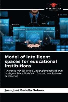 bokomslag Model of intelligent spaces for educational institutions