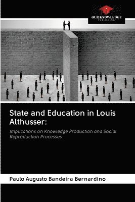 Paulo Augusto Bandeira Bernardino, Paulo Augusto  Bandeira Bernardino - State and Education in Louis Althusser, Häftad