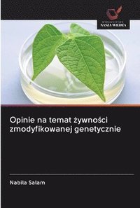 bokomslag Opinie na temat &#380;ywno&#347;ci zmodyfikowanej genetycznie