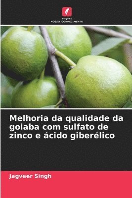 Melhoria da qualidade da goiaba com sulfato de zinco e ácido giberélico 1