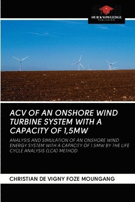 Acv of an Onshore Wind Turbine System with a Capacity of 1,5mw 1