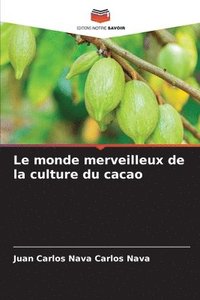 bokomslag Le monde merveilleux de la culture du cacao