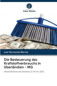 bokomslag Die Besteuerung des Kraftstoffverbrauchs in Uberlndien - MG