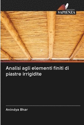 Analisi agli elementi finiti di piastre irrigidite 1