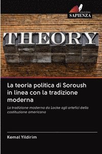bokomslag La teoria politica di Soroush in linea con la tradizione moderna