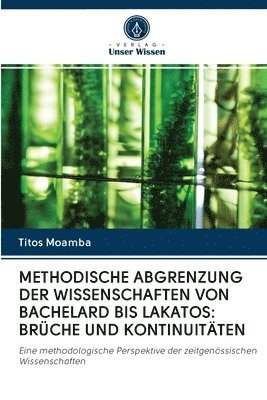 Methodische Abgrenzung Der Wissenschaften Von Bachelard Bis Lakatos 1