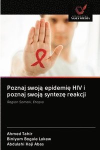 bokomslag Poznaj swoj&#261; epidemi&#281; HIV i poznaj swoj&#261; syntez&#281; reakcji