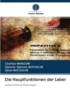 Chafika Manouni, Djamila-Djahida Batouche, Djilali Batouche - Die Hauptfunktionen der Leber, Häftad