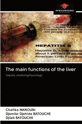 The main functions of the liver 1