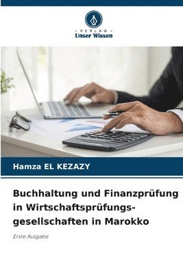 bokomslag Buchhaltung und Finanzprfung in Wirtschaftsprfungs- gesellschaften in Marokko