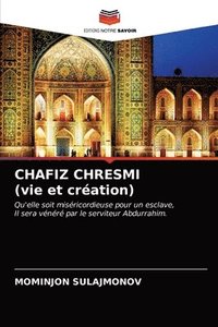 bokomslag CHAFIZ CHRESMI (vie et cration)