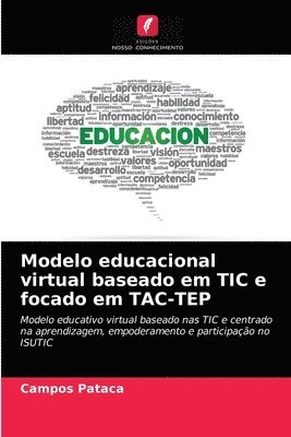 Modelo educacional virtual baseado em TIC e focado em TAC-TEP 1