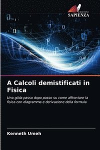 bokomslag A Calcoli demistificati in Fisica