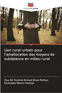 bokomslag Lien rural-urbain pour l'amlioration des moyens de subsistance en milieu rural