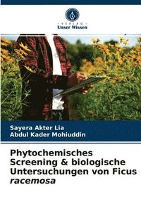 bokomslag Phytochemisches Screening & biologische Untersuchungen von Ficus racemosa