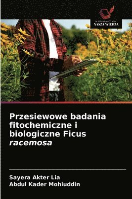 Przesiewowe badania fitochemiczne i biologiczne Ficus racemosa 1