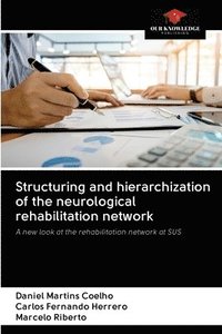 bokomslag Structuring and hierarchization of the neurological rehabilitation network