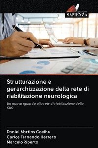 bokomslag Strutturazione e gerarchizzazione della rete di riabilitazione neurologica