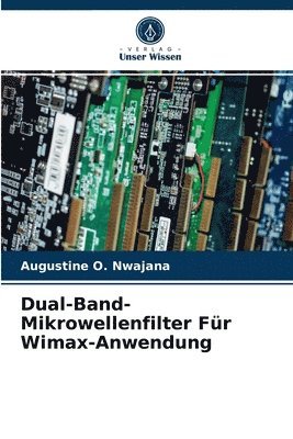 bokomslag Dual-Band-Mikrowellenfilter Fr Wimax-Anwendung