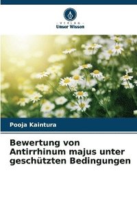 bokomslag Bewertung von Antirrhinum majus unter geschtzten Bedingungen