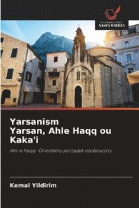 bokomslag Yarsanism Yarsan, Ahle Haqq ou Kaka'i